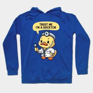 Trust Me I'm A Ducktor Hoodie